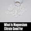 benefits of magnesium citrate