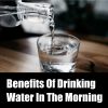 Benefits Of Drinking Water In The Morning