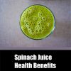 Spinach Juice health benefits
